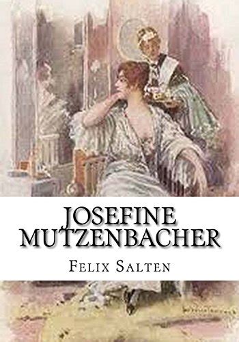 josephine mutzenbacher|Josefine Mutzenbacher by Felix Salten .